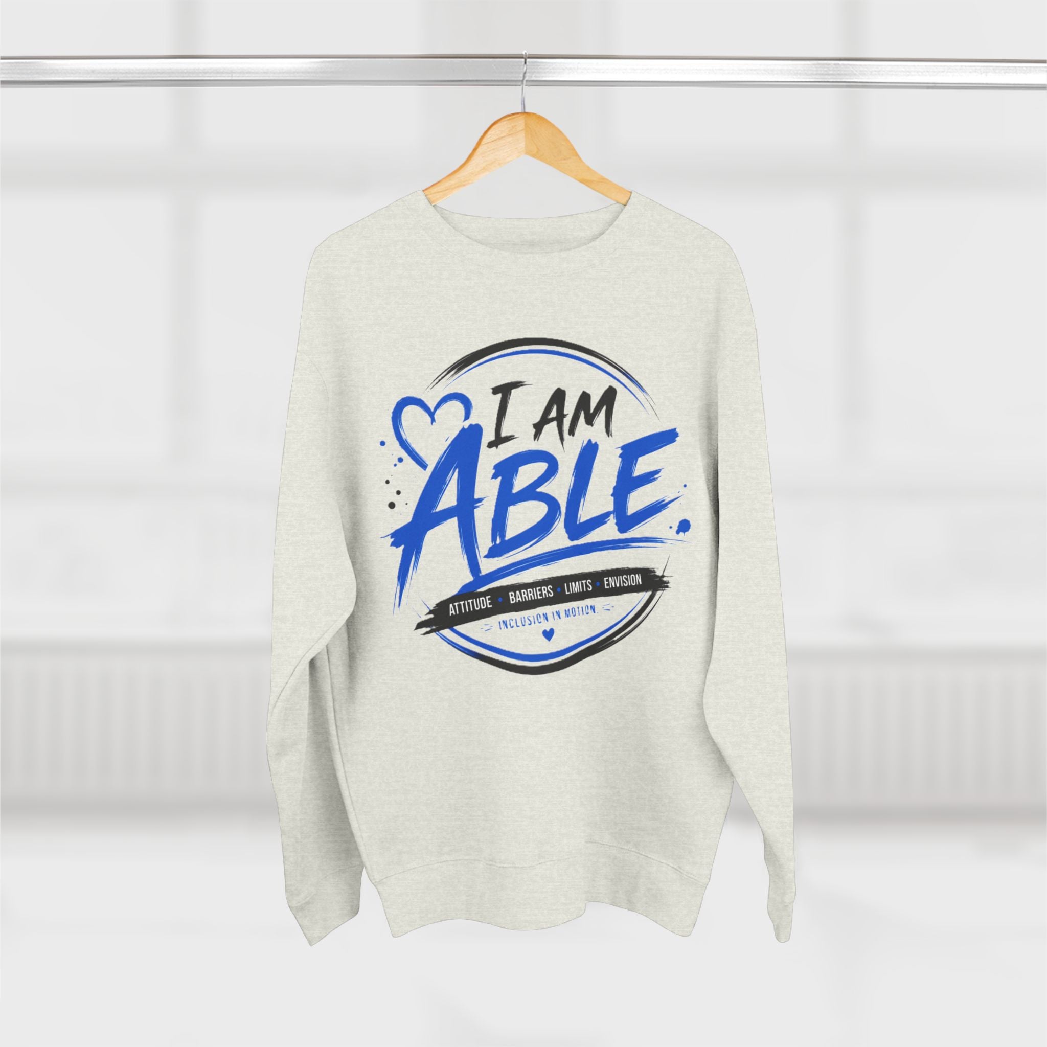 I Am Able Sweatshirt — Inspirational Disability Awareness Crewneck