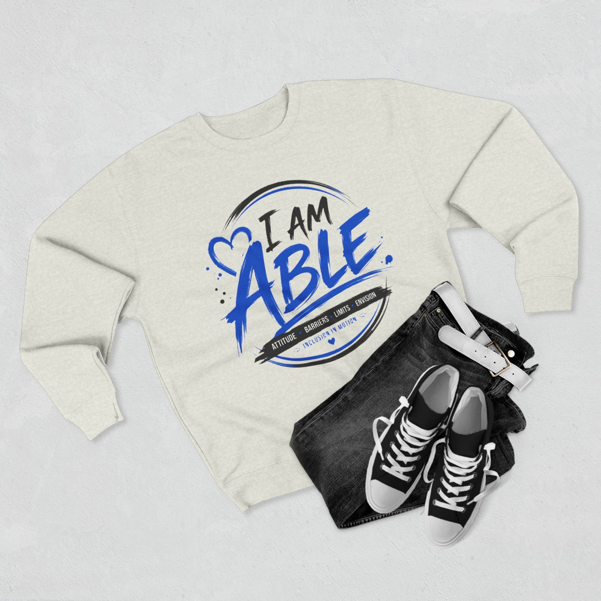 I Am Able Sweatshirt — Inspirational Disability Awareness Crewneck