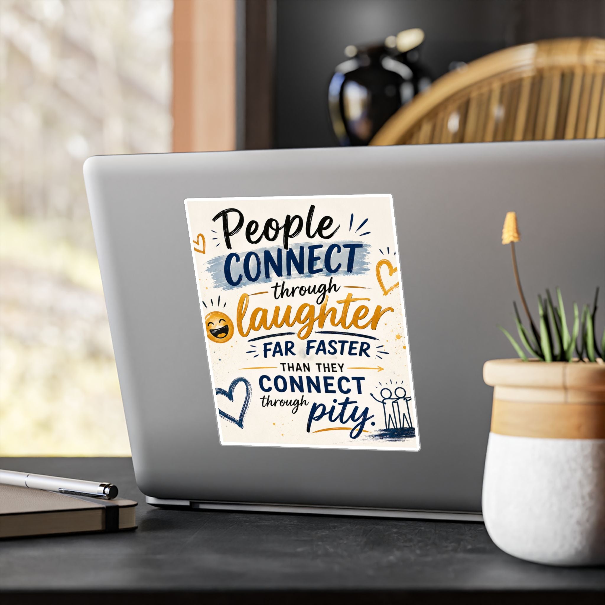 Kiss-Cut Vinyl Decal — “People Connect Through Laughter” Inspirational Sticker