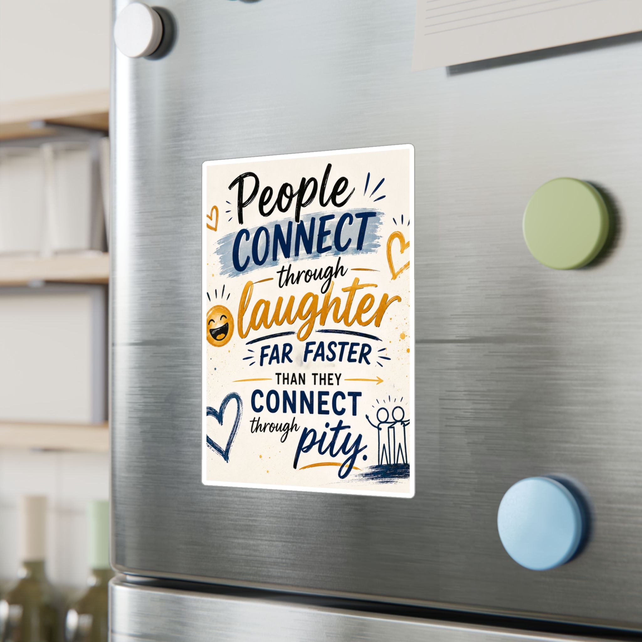Kiss-Cut Vinyl Decal — “People Connect Through Laughter” Inspirational Sticker