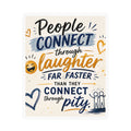 Kiss-Cut Vinyl Decal — “People Connect Through Laughter” Inspirational Sticker